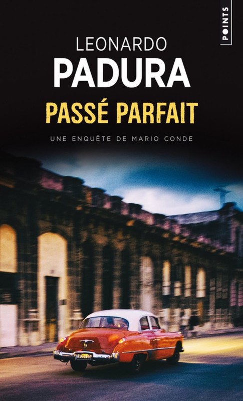 Passé parfait, de Leonardo Padura