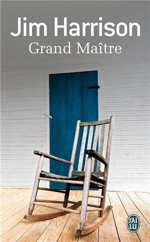 Grand Maître, de Jim Harrison