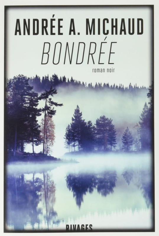 Bondrée, d'Andrée A. Michaud