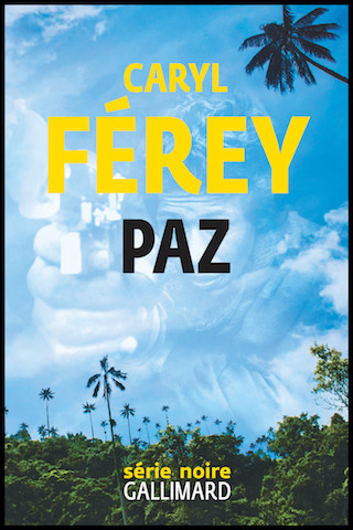 Paz, de Caryl Ferey