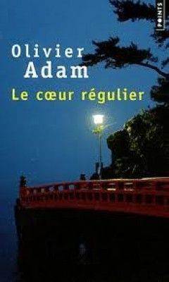 Le coeur régulier  de Olivier Adam