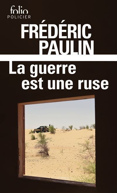 La guerre est une ruse, de Frédéric Paulin