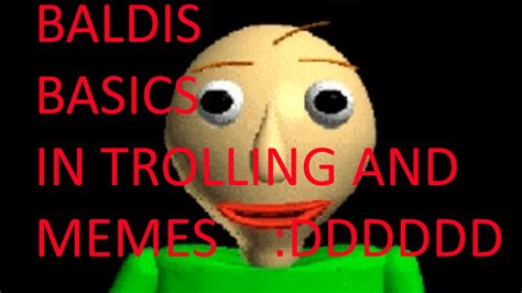 Baldi's Basics In Trolling And Memes 1.00 by baldisbasicsintrolling