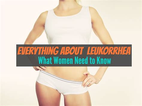 Leukorrhea - Symptoms Causes And Other Important Information