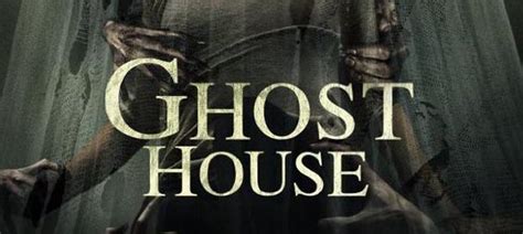 Film Review: Ghost House (2017) | HNN