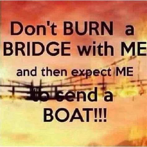 Burning Bridges Quotes Meaning. QuotesGram