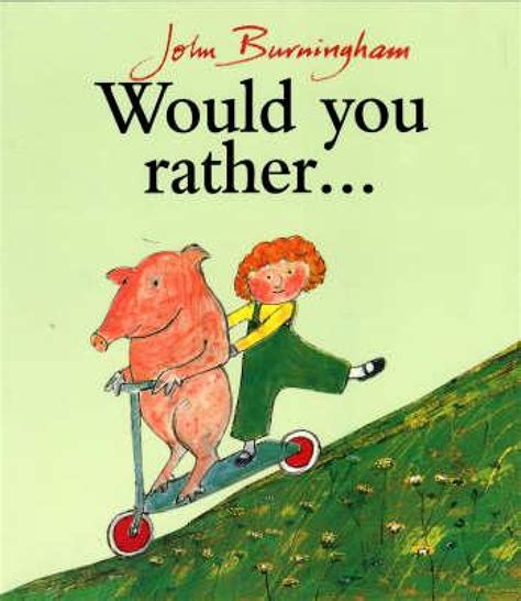 Would You Rather - John Burningham - The Bookshop