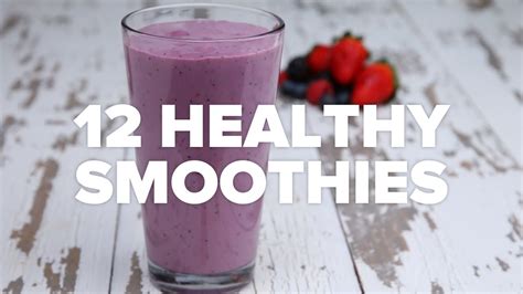 12 Healthy Smoothies - YouTube