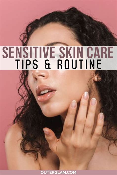 Sensitive Skin Care Tips and Routine