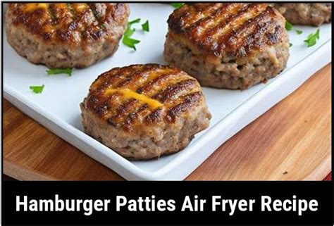 The Ultimate Guide To Hamburger Patties In An Air Fryer