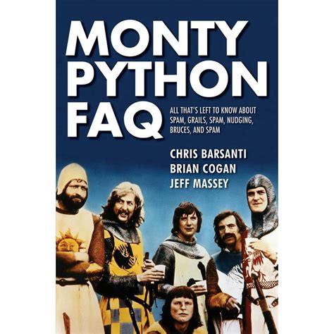 FAQ: Monty Python FAQ : All That's Left to Know about Spam, Grails ...