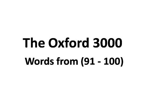 The Oxford 3000 with Meaning and Examples. Words from (91 - 100)