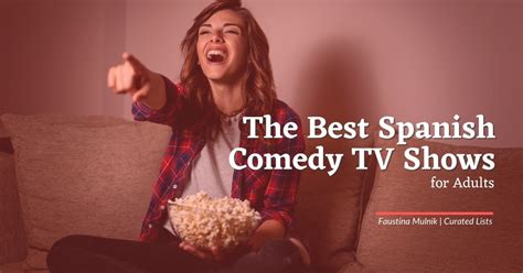 The Best Spanish Comedy TV Shows for Adults