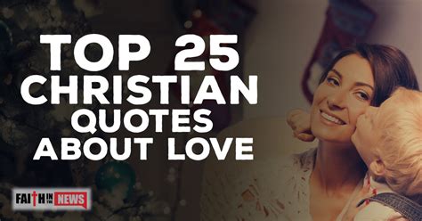 Top 25 Christian Quotes About Love | ChristianQuotes.info