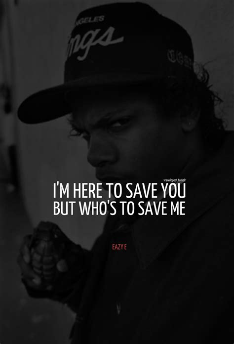 Eazy-E Quotes. QuotesGram