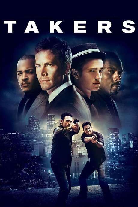 ‎Takers (2010) directed by John Luessenhop • Reviews, film + cast • Letterboxd