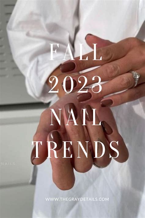 30 Fall Nail Trends for 2023 - the gray details