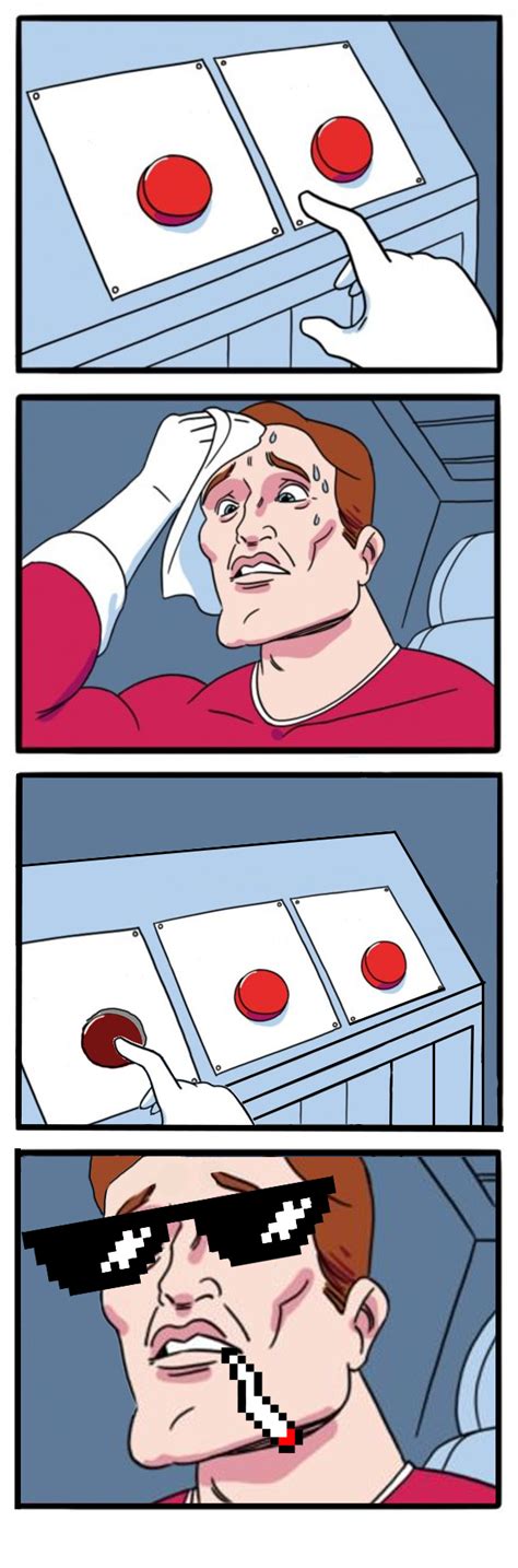 two buttons meme template with a 3rd option added : r/MemeTemplatesOfficial