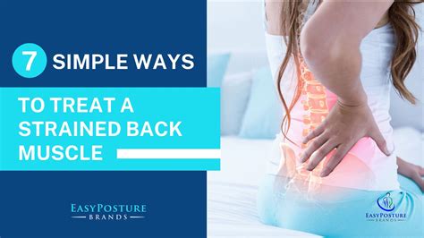 7 Simple Ways to Treat a Strained Back Muscle - Easy Posture Brands