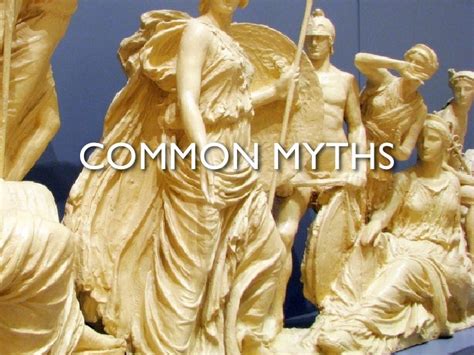 COMMON MYTHS