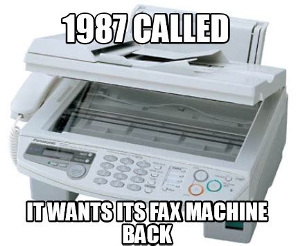 Funny Fax Machine Meme - canvas-nexus