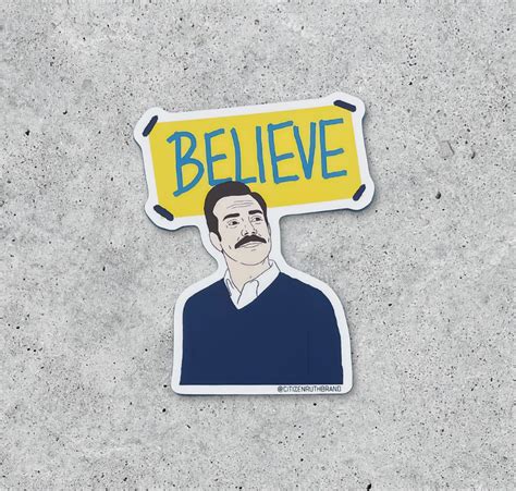 Ted Lasso Believe Sticker – Citizen Ruth