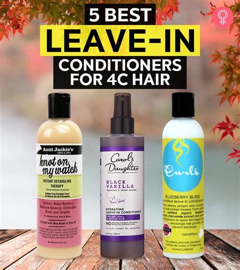 5 Best Leave-in Conditioners For 4C Hair To Feel Nourished