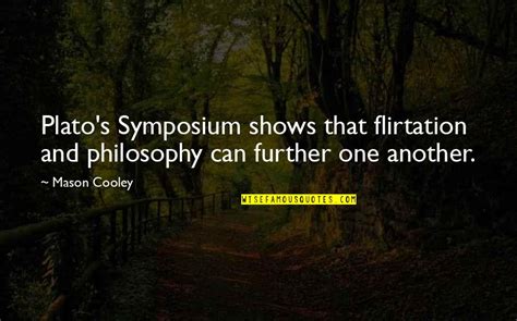 Symposium Quotes: top 8 famous quotes about Symposium