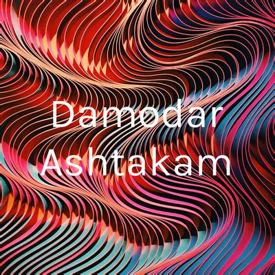 Damodar Ashtakam • A podcast on Spotify for Podcasters