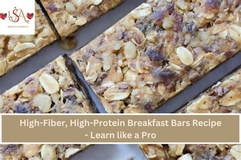 High-Fiber, High-Protein Breakfast Bars Recipe - Learn like a Pro - usa365daysexpress