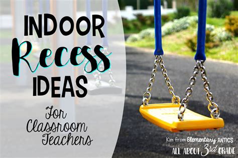 Indoor Recess Ideas for Teachers - Elementary Antics