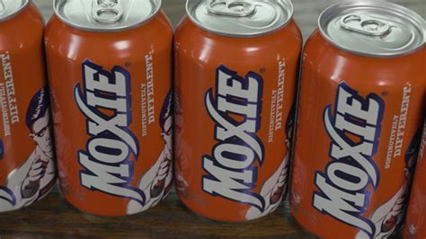 Moxie, the soft drink with moxie