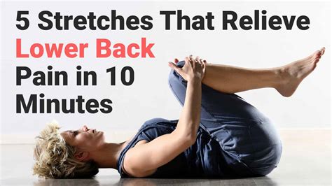 5 Stretches To Prevent and Relieve Lower Back Pain in 10 Minutes