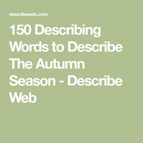 150 Describing Words to Describe The Autumn Season - Describe Web | Describing words, Words to ...