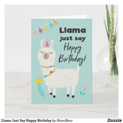 Llama Just Say Happy Birthday Card | Zazzle | Happy birthday cards ...