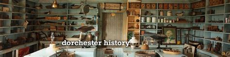 History - Visit Dorchester