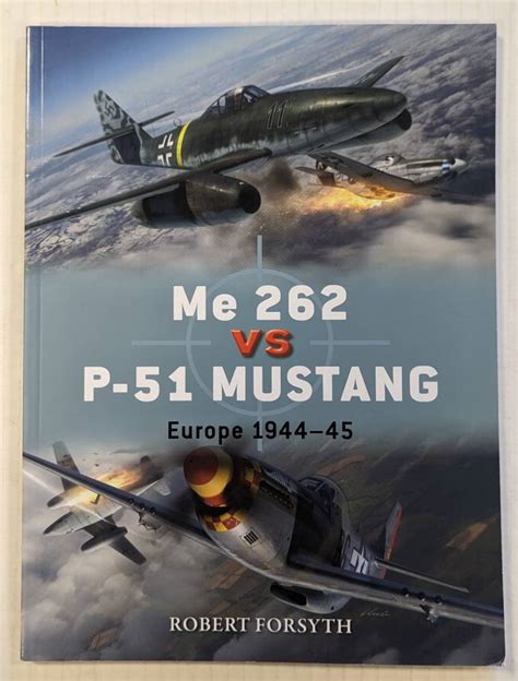 100 ME 262 VS P-51 MUSTANG EUROPE 1944-45