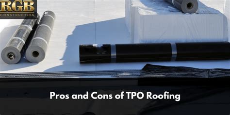 Pros and Cons of TPO Roofing | RGB Construction