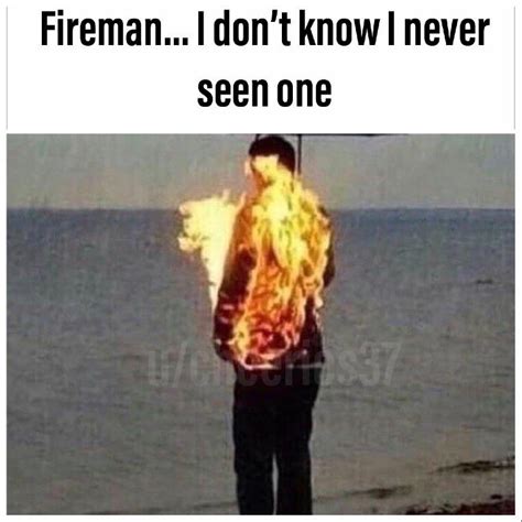 Fire guy : r/meme