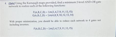 Solved 4. (2pts) Using the Karnaugh maps provided, find a | Chegg.com