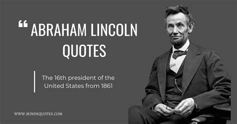 Abraham Lincoln - Minds Quotes