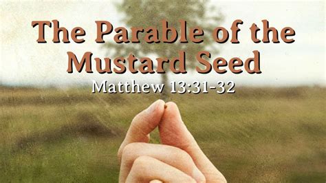 The Parable of the Mustard Seed – Grace Baptist Church