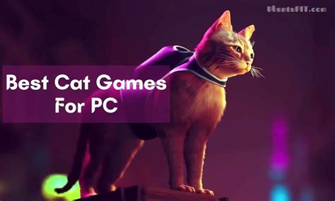 10 Best Cat Games For PC | That Let You Play As A Cat