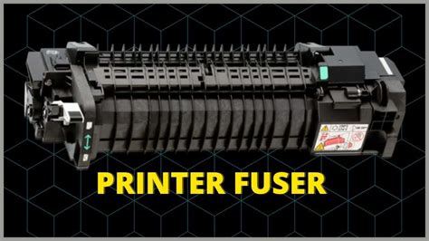 What Is Printer Fuser And When Should You Change It?