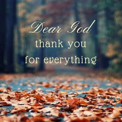 Dear God thank you for everything! | God loves me, Dear god, Good prayers