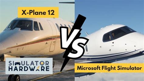 X-Plane 12 vs Microsoft Flight Simulator 2020: Read First!