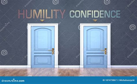 Humility and Confidence As a Choice - Pictured As Words Humility, Confidence on Doors To Show ...