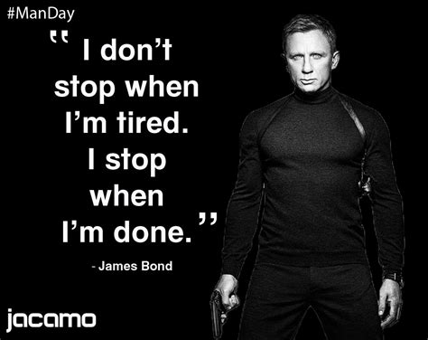 This week's #ManDay quote comes from Mr James Bond. 007 manquotes | James bond quotes, Bond ...