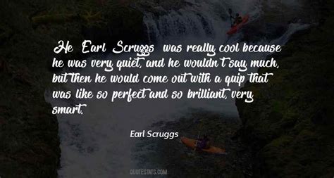 Top 32 Scruggs Quotes: Famous Quotes & Sayings About Scruggs