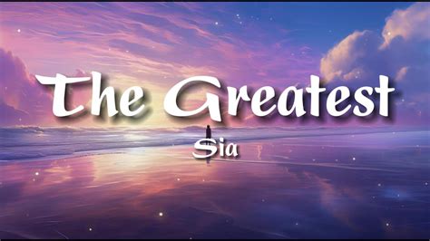 Sia - The Greatest (Lyrics) - YouTube